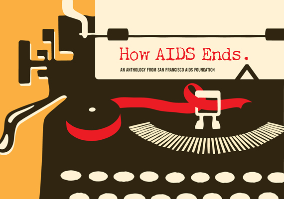 Cover design for How AIDS Ends, an anthology featuring a foreword by President Bill Clinton